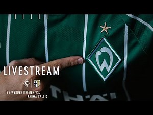 RE-LIVE: SV Werder Bremen - Parma Calcio | Testspiel | WERDER.TV