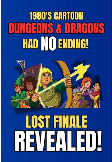 Dungeons & Dragons: The Lost Conclusion of a Classic 80s Cartoon