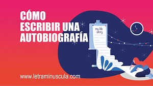 ᐈ ᐈ Cómo escribir una autobiografía