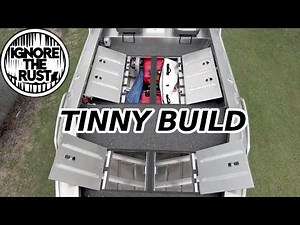 D.I.Y Custom Tinny Build COMPLETED! - Part 2 of 2!
