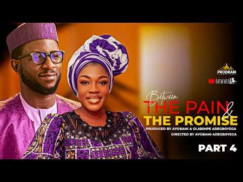 BETWEEN THE PAIN AND THE PROMISE Part 4 = Husband and Wife Series Episode 290 by Ayobami Adegboyega