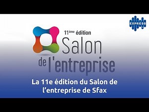 La 11e édition du Salon de l’entreprise de Sfax