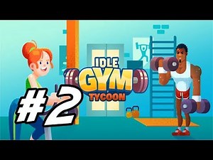 Idle Fitness Gym Tycoon - 2 - "Urban Gym Renovation"