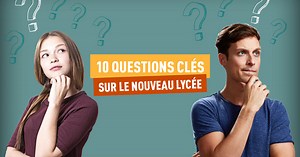 Supplément éducation. Dix questions clés sur le nouveau lycée et la réforme du bac