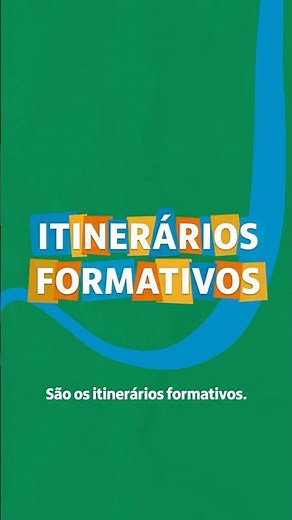 O que são os itinerários formativos?