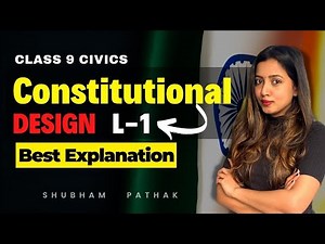 Class 9 CONSTITUTIONAL DESIGN FULL CHAPTER | L-1 | SHUBHAM PATHAK | CLASS 9 CIVICS |