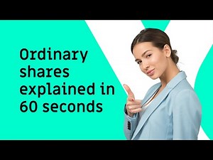 Ordinary shares explained in 60 seconds
