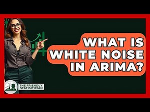 What Is White Noise In ARIMA? - The Friendly Statistician