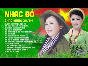 Lk Nhạc Đỏ Cách Mạng Tiền Chiến Hay Nhất Chào Mừng Ngày Giải Phóng Miền Nam 30/4