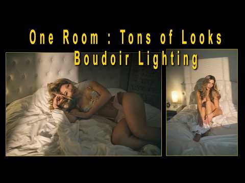 Secrets of Boudoir Lighting | BTS- One Room : Many Looks and Moods