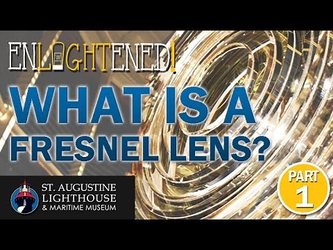 Enlightened: What is a Fresnel Lens? (Ep1P1)