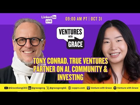 Tony Conrad, True Ventures Partner on AI, Community & Investing