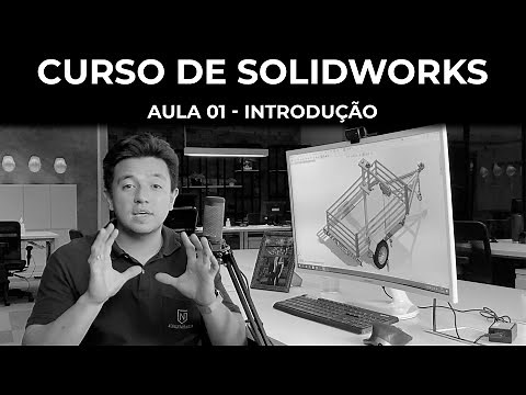 [CURSO GRÁTIS] SOLIDWORKS - AULA 01 - INTRODUÇÃO