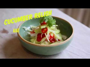 Cucumber Relish- Ajat