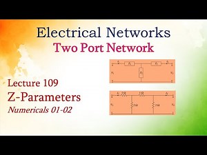 Lecture 109 Z-parameters (Numerical 01-02)