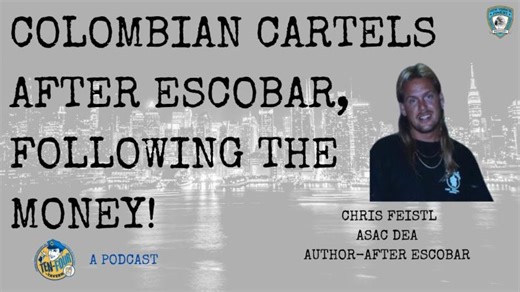 ASAC Chris Feistl DEA (retired) Author: AFTER ESCOBAR | Peter J. Forcelli