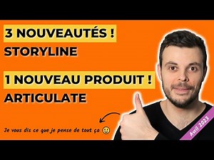 Les 3 nouveautés Storyline (Avril 2023) et 1 nouveau produit Articulate