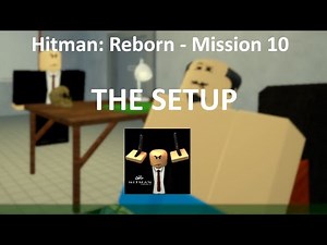 (Read Description) Mission 10 - Hitman: Reborn