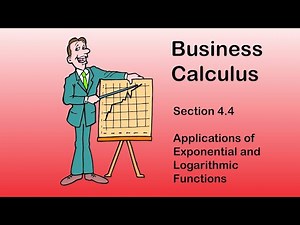 Business Calculus - Math 1329 - Section 4.4 - Applications of Exponential and Logarithmic Functions