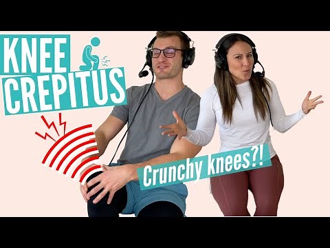 Knee Crepitus?! Do you have crunchy knees?