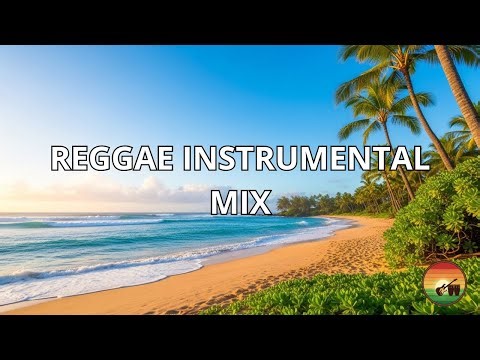 Reggae Instrumental Mix Vol. 2 – Relaxing Beach & Tropical Music