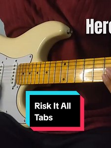 Risk It All Guitar Tabs - My Version