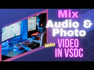Create a Video by Mixing Audio and Photo in VSDC | Complete Step-by-Step Tutorial for Beginners