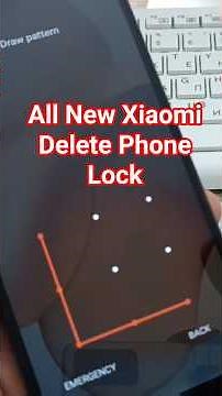 All Xiaomi Phones, Delete Pin, Pattern, Password lock.