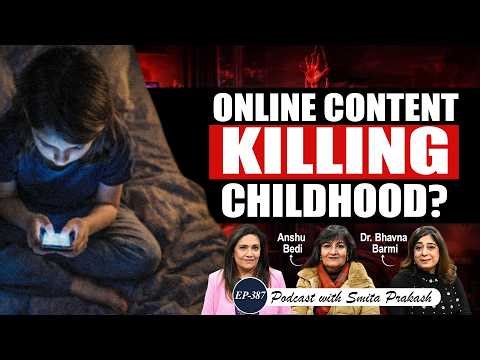 Social Media, Gaming & Risks Among Children | Dr Bhavna Barmi & Anshu Bedi | EP-387