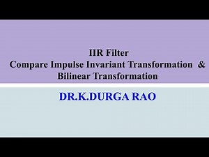 🌟IIR Filter | DSP | Compare Impulse Invariant transformation and Bilinear Transformation