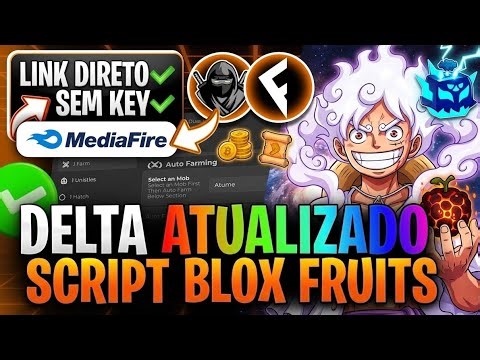 🔥LINK DIRETO! EXECUTOR DELTA ATUALIZADO + SCRIPT BLOX FRUITS PARA CELULAR PC SEM KEY (PEGA TUDO)