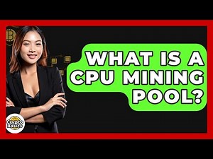 What Is A CPU Mining Pool? - CryptoBasics360.com