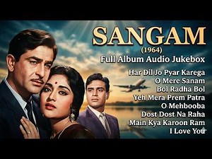 Sangam (1964) All Songs Jukebox | Superhit Old Hindi Songs | Raj Kapoor Hit Songs | Old Is Gold Song