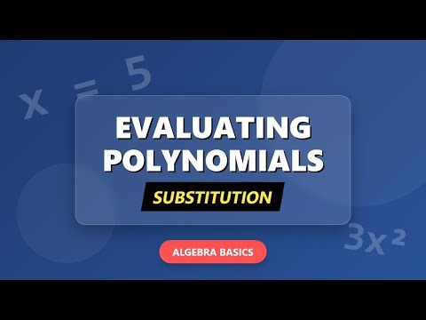 Evaluating Polynomials by Substitution | Algebra Basics