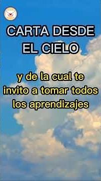 Carta desde el CIELO de un ser querido|No estés triste, la muerte es del plan del alma|Cartas cortas