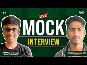 Live Mock Interview #4 : Technical/DSA Round | GeeksforGeeks Practice