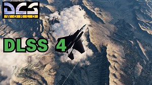 【DCS World | 熟肉】如何为 DCS 开启 DLSS 4