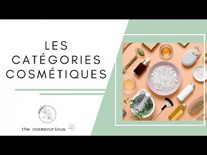 Les catégories de produits cosmétiques et les produits hybrides