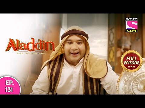 Aladdin - Naam Toh Suna Hoga | अलाद्दिन - नाम तो सुना होगा | Episode 131 | 22nd October, 2020