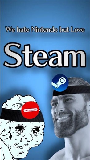 Everyone Hates Nintendo but Loves Steam #gaming