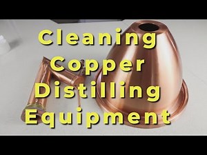 How To Clean Your Copper Distillation Equipment