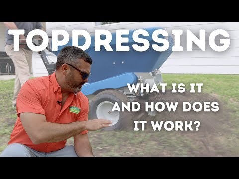 Topdressing: What Is It And How Does It Work?