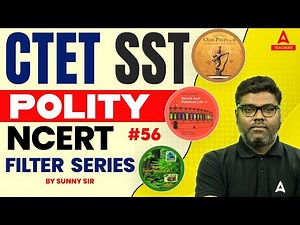 CTET SST NCERT Filter Series #56 | Polity By Sunny Sir