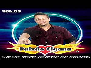 PAIXÃO CIGANA VOL 9 A MAIS NOVA PAIXÃO DO BRASIL