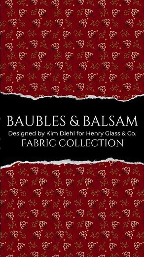 Baubles & Balsam Fabric Collection Designed by Kim Diehl for Henry Glass & Co.