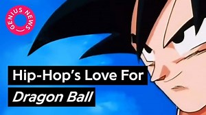 A Look At Hip-Hop's Love For 'Dragon Ball'
