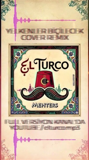 EL TURCO - YELKENLER BİÇİLECEK ( COVER REMIX ) #türkçemüzik #mehter #mehtermarşı #mehterantakımı