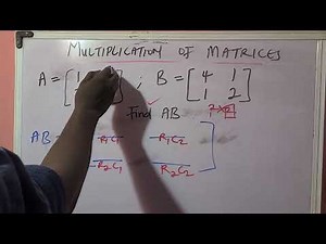 Multiplication of Matrices || Matrices