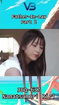 Father In Law PART 2 - Nanatsumori Riri English Subtitle #verumbelleza #gempasaogroup #rbngempasao