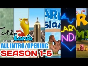 Larva All Intro [Season 1,2,3,4,Pendant,Family]